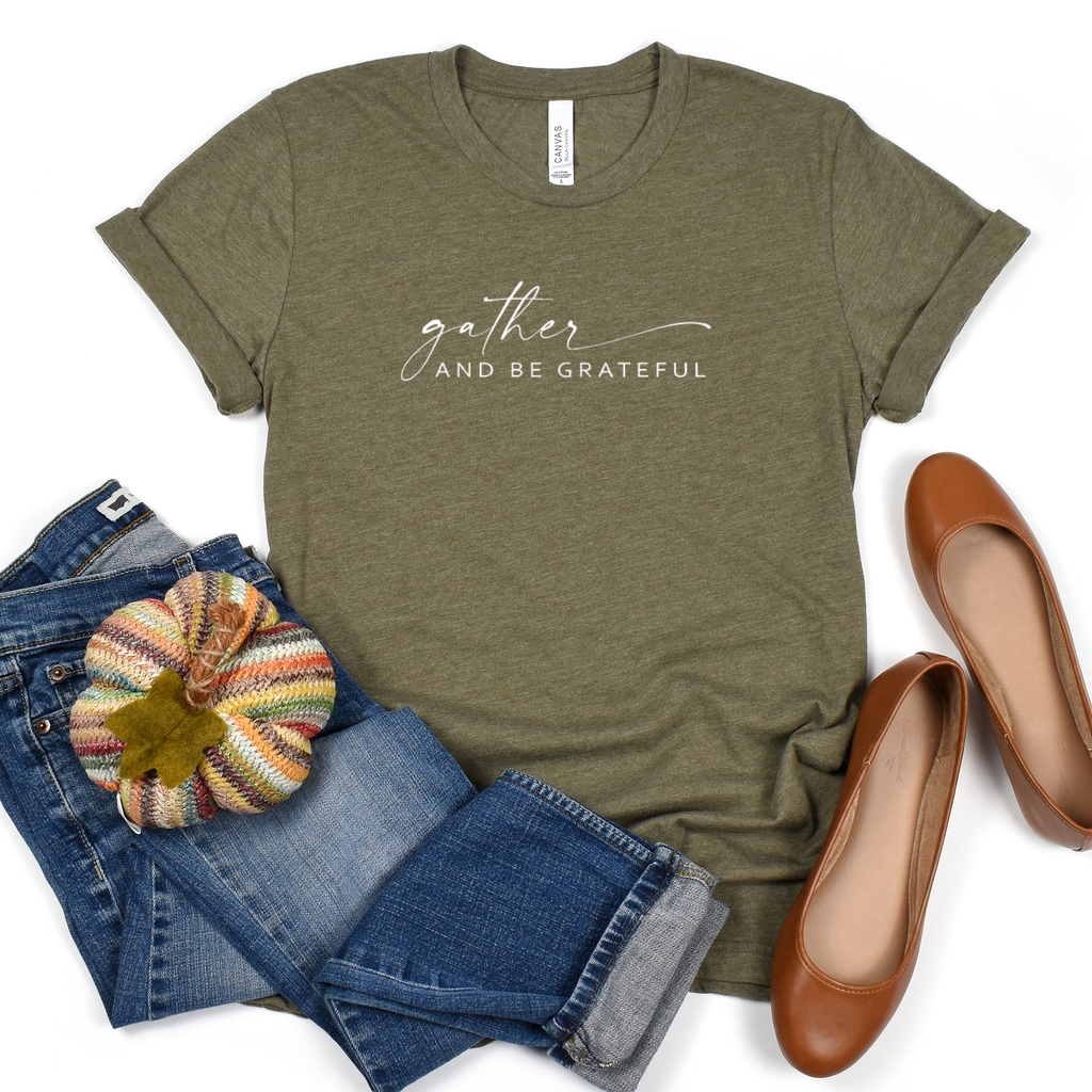 Gather & Be Grateful Tee - Multiple Colors - Fall T-shirt