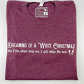 Dreaming of a White Christmas T-Shirt