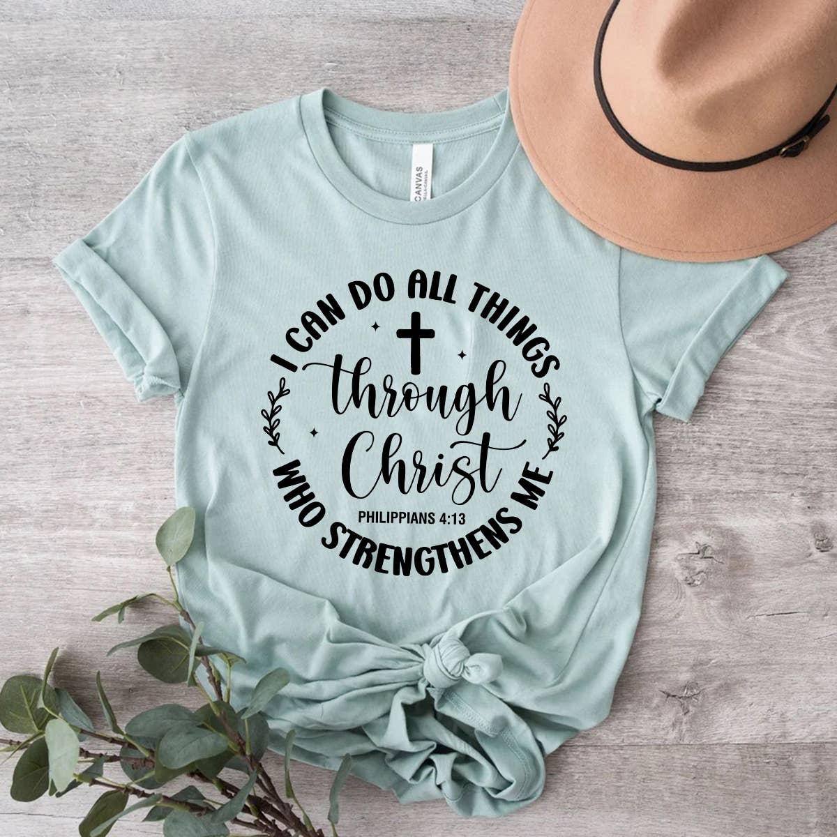 I Can Do All Things Through Christ, Who Streng Shirt